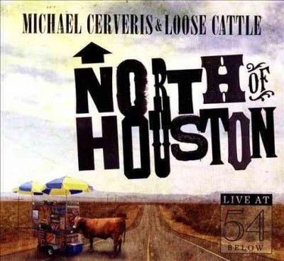 Michael Cerveris - North Of Houston: Live At 54 Below (CD)