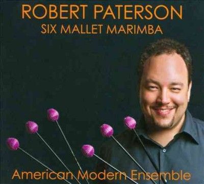 American Modern Ense - Paterson: Six Mallet Marimba (CD)