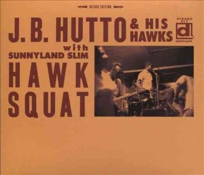 J.B. Hutto - Hawk Squat (CD)