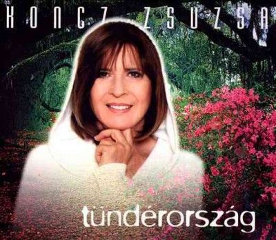Zsuzsa Koncz - Tunderorszag (CD)
