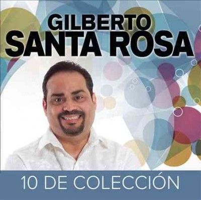 Gilberto Santa Rosa - 10 De Coleccion: Gilberto Santa Rosa (CD)