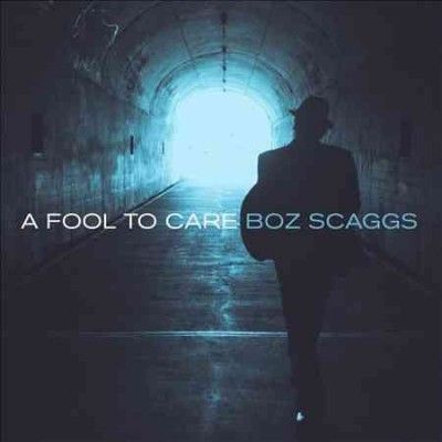Boz Scaggs - Fool To Care (CD)