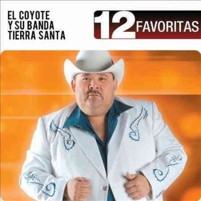 El Coyote Y Su Banda - 12 Favoritas: El Coyote Y Su Banda Tie (CD)