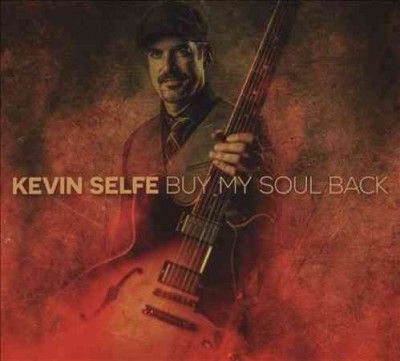 Kevin Selfe - Buy My Soul Back (CD)