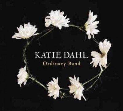 Katie Dahl - Ordinary Band (CD)
