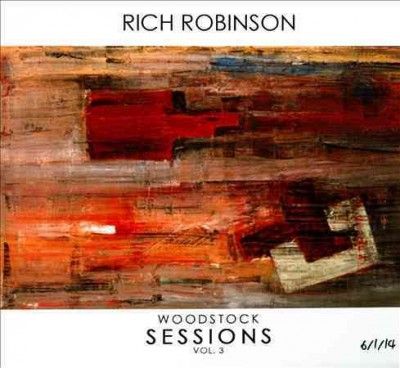 Rich Robinson - Woodstock Sessions: Vol 3 (CD)