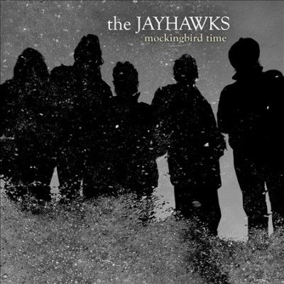 Jayhawks - Mockingbird Time (Vinyl)