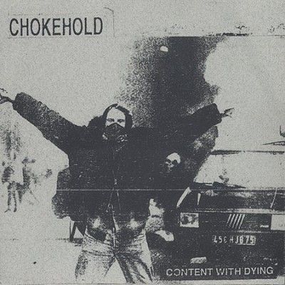 Chokehold - Content With Dying (Vinyl)