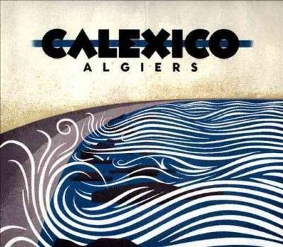 Calexico - Algiers (Vinyl)