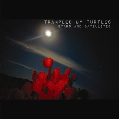 Trampled By Turtles - Stars And Satellites (Vinyl)