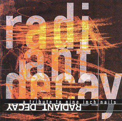 Various - Radient Decay: Tribute To Nine Inch Na (CD)