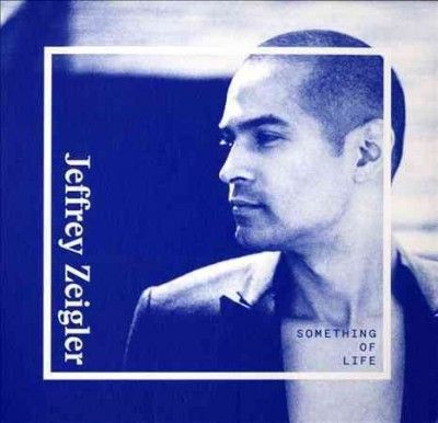 Jeffrey Zeigler - Something Of Life (CD)