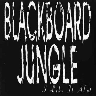 Blackboard Jungle - I Like It Alot (Vinyl)
