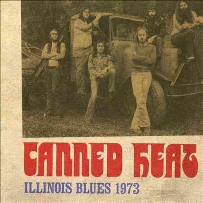 Canned Heat - Illinois Blues 1973 (Vinyl)