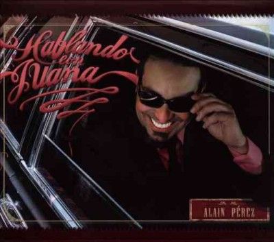 Alain Perez - Hablando Con Juana (CD)
