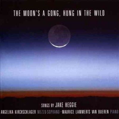 Angel Kirchschlager - Heggie: Moon's A Gong Hung In The Wild (CD)