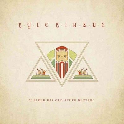 Kyle Kinane - I Liked His Old Stuff Better (Vinyl)