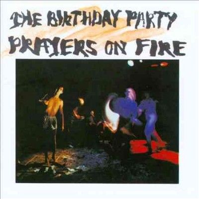 Birthday Party - Prayers On Fire (Vinyl)