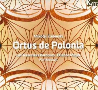 Les Traversees Baroq - Zielenski: Ortus De Polonia (CD)