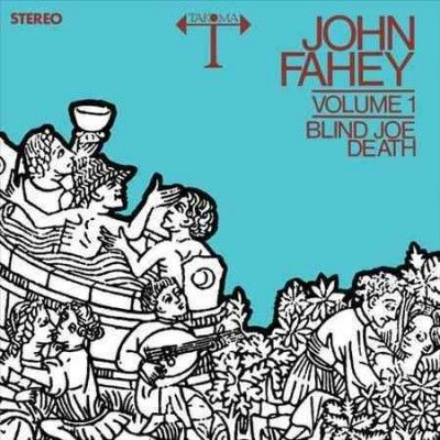 John Fahey - Blind Joe Death: Vol 1 (Vinyl)