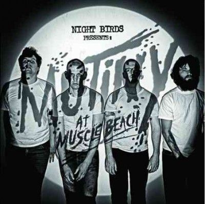 Night Birds - Mutiny At Muscle Beach (Vinyl)