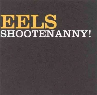 Eels - Shootenanny (Vinyl)