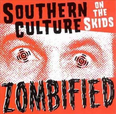 Southern Culture On - Zombified (Vinyl)