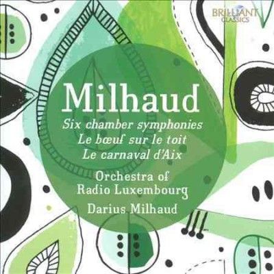Milhaud: Six Chamber Symphonies/Le Boeuf Sur Le Toit/... (CD / Album)