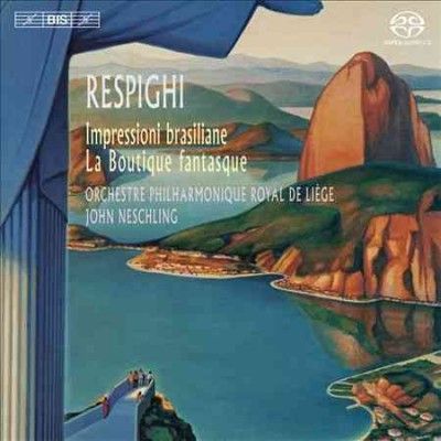 Respighi: Impressioni Brasiliane/La Boutique Fantasque (SACD)