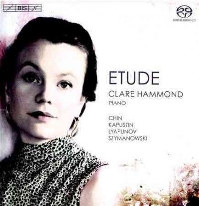 Clare Hammond: Etude (SACD)