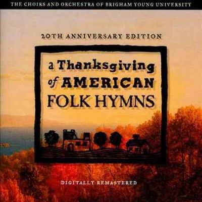 Byu Singers - Thanksgiving Of American Folk Hymns (CD)