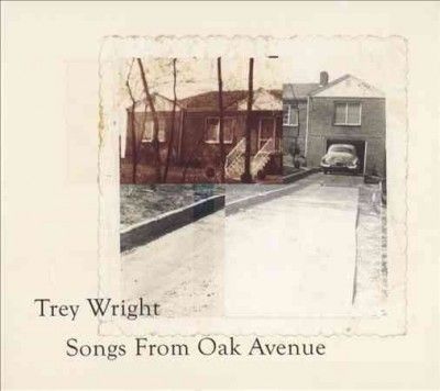Trey Wright - Songs From Oak Avenue (CD)