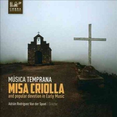 Musica Temprana: Misa Criolla (CD / Album)