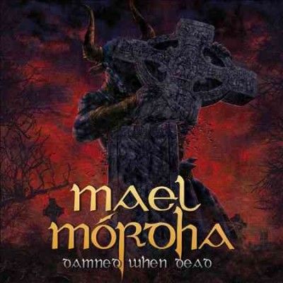 Mael Mordha - Damned When Dead (CD)