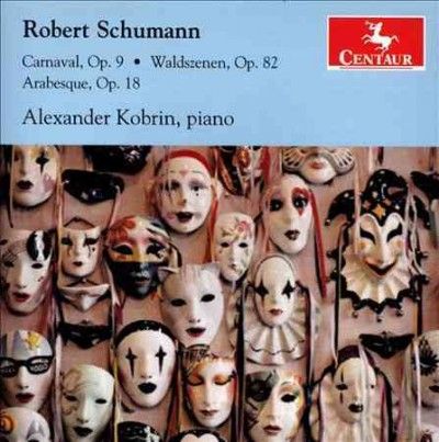 Alexander Kobrin - Schumann: Carnaval/waldszenen/arabesqu (CD)