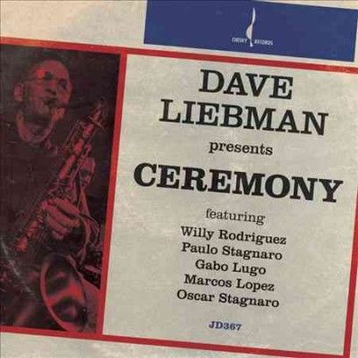 Dave Liebman - Ceremony (CD)