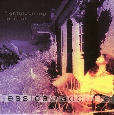 Jessica Radcliffe - Night Blooming Jasmine (CD)