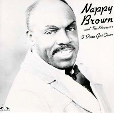 Nappy Brown - I Done Got Over (CD)