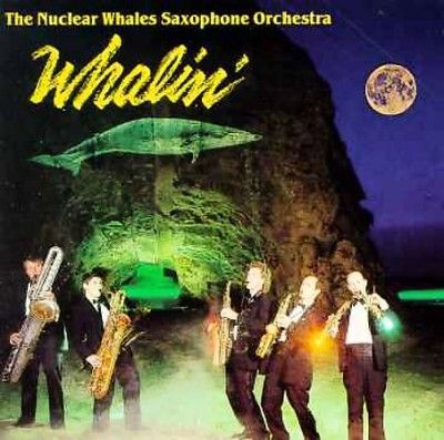 Nuclear Whales Saxop - Whalin (CD)