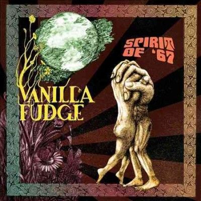 Vanilla Fudge - Spirit Of 67 (CD)