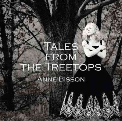 Anne Bisson - Tales From The Treetops (CD)