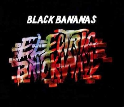 Black Bananas - Electric Brick Wall (CD)
