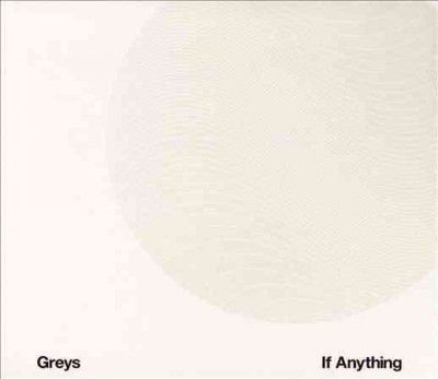 Greys - If Anything (CD)