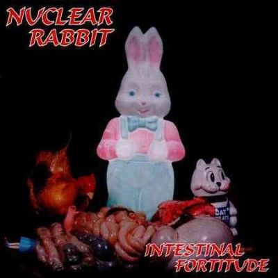 Nuclear Rabbit - Intestinal Fortitude (CD)