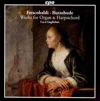 Luca Guglielmi - Frescobaldi/buxtehude: Works For Organ (CD)