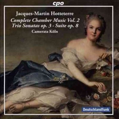 Camerata Cologne - Hotteterre: Complete Chamber Music V2 (CD)