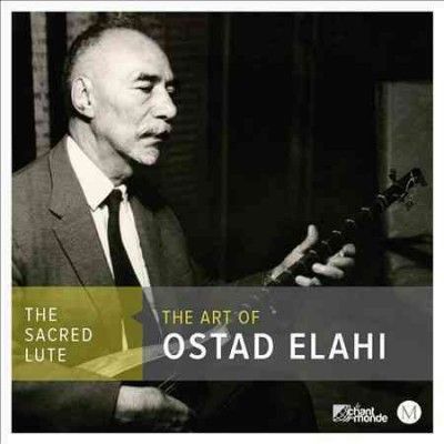 Ostad Elahi - Sacred Lute: Art Of Ostad Elahi (CD)
