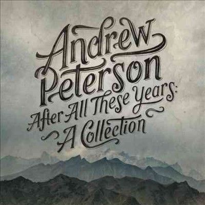 Andrew Peterson - After All These Years (CD)