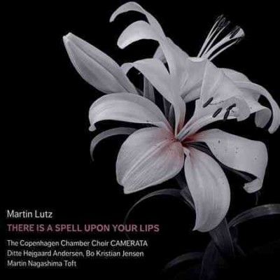 Copenhagen Chamber C - Lutz: There Is A Spell Upon Your Lips (CD)