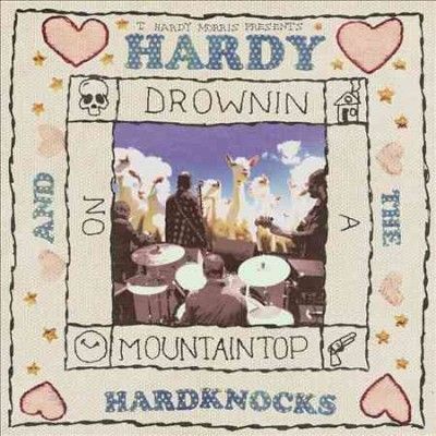 T. Hardy Morris - Hardy &amp; The Hardknocks: Drownin On A M (CD)